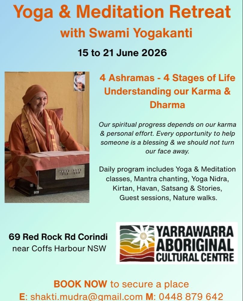 NSW June 15-21 Yarrawarra Aboriginal Cultural Centre. Yoga & Meditation Retreat with Swami Yogakanti  The 4 Ashramas - 4 Stages of Life - Understanding our Karma & Dharma.  